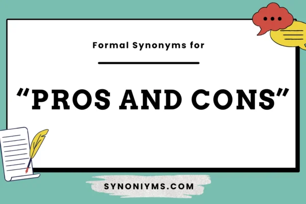 formal synonyms for pros and cons
