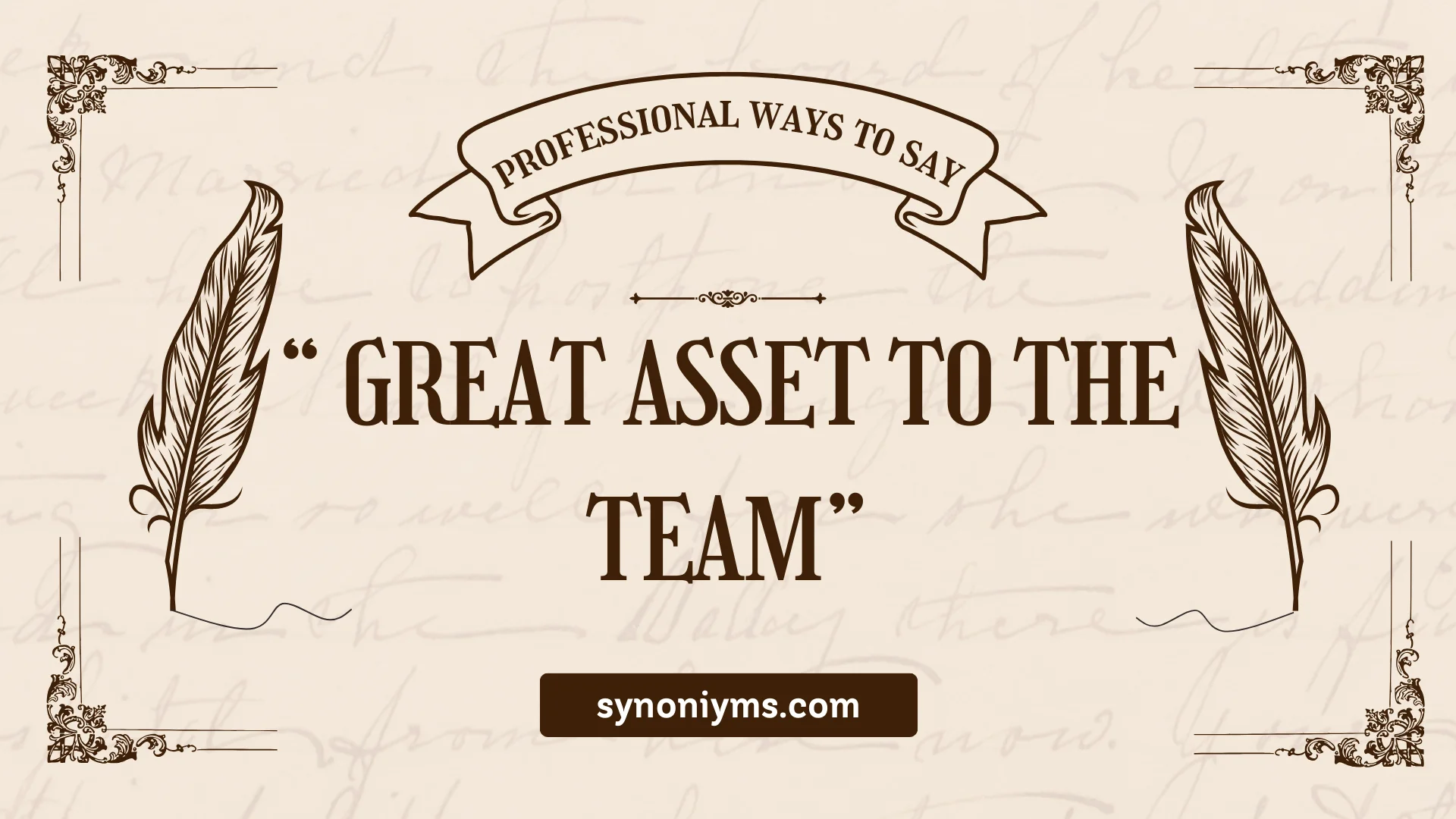 other ways to say great asset to the team