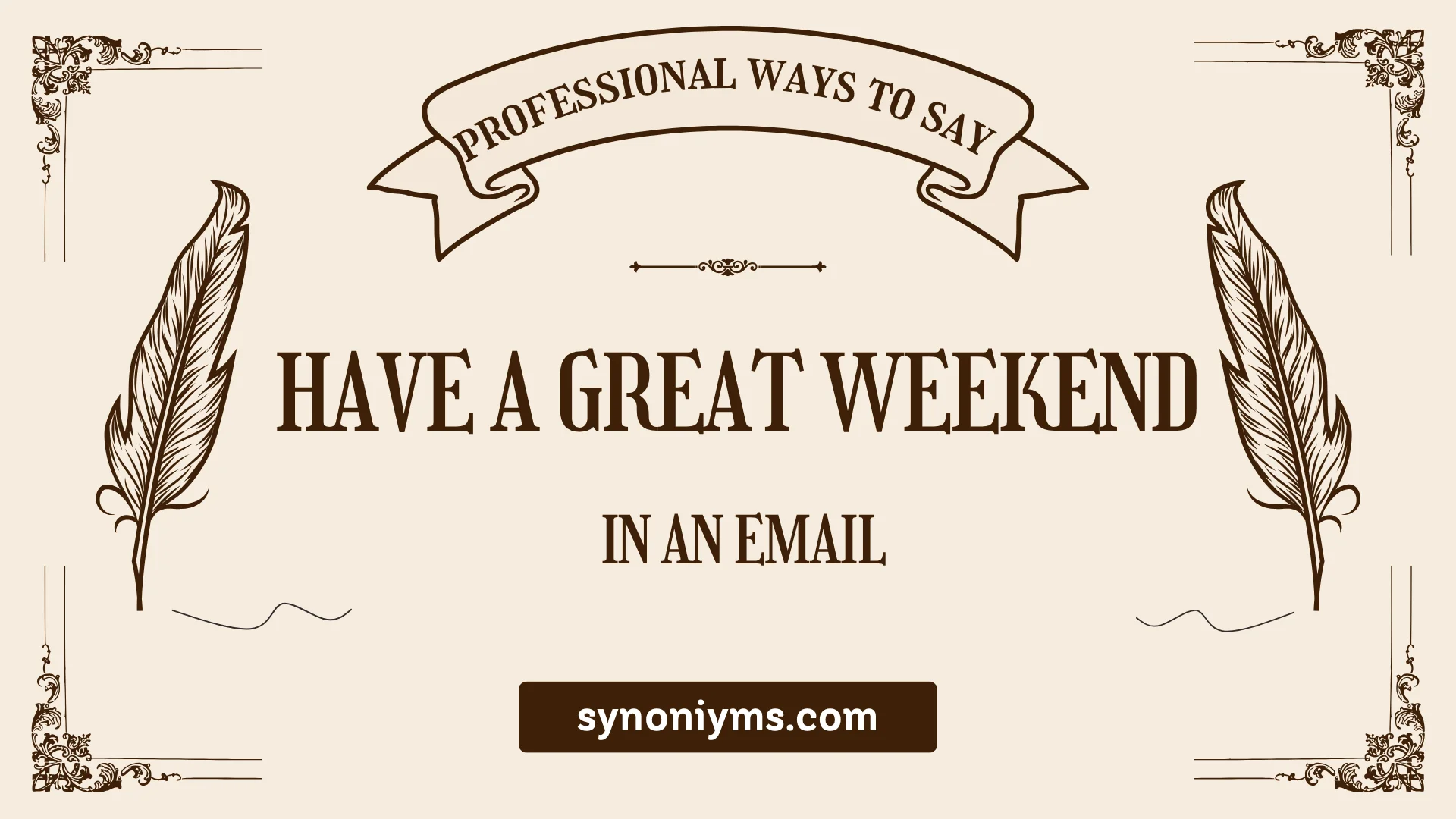 other ways to say have a great weekend in an email