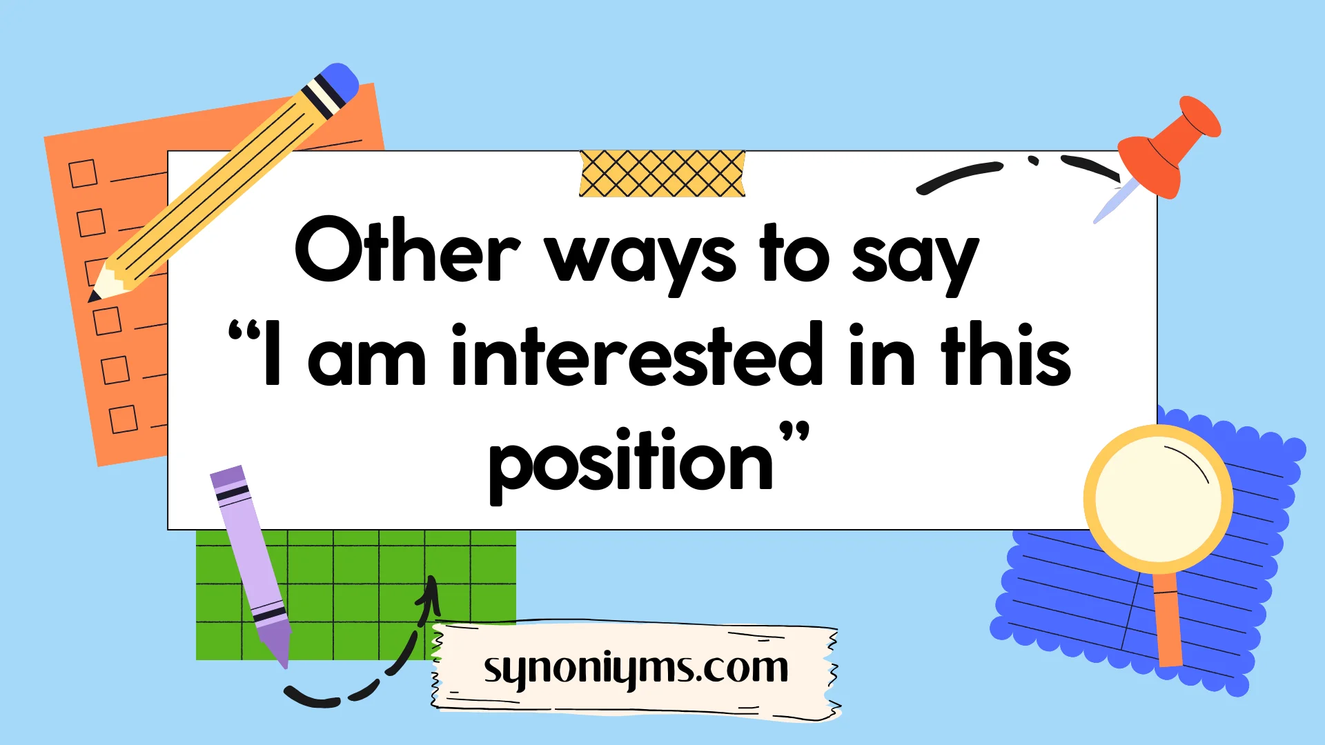 other ways to say i am interested in this position