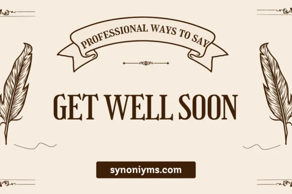 professional ways to say get well soon