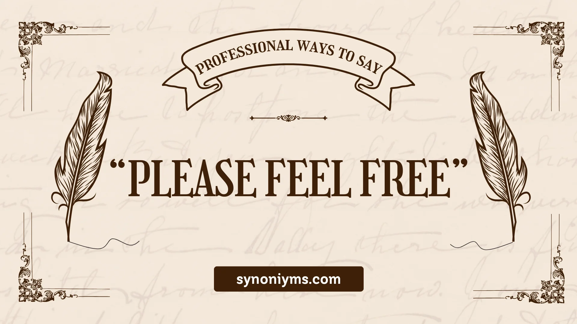professional ways to say please feel free