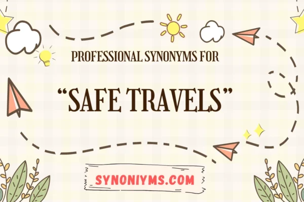 professional ways to say safe travels