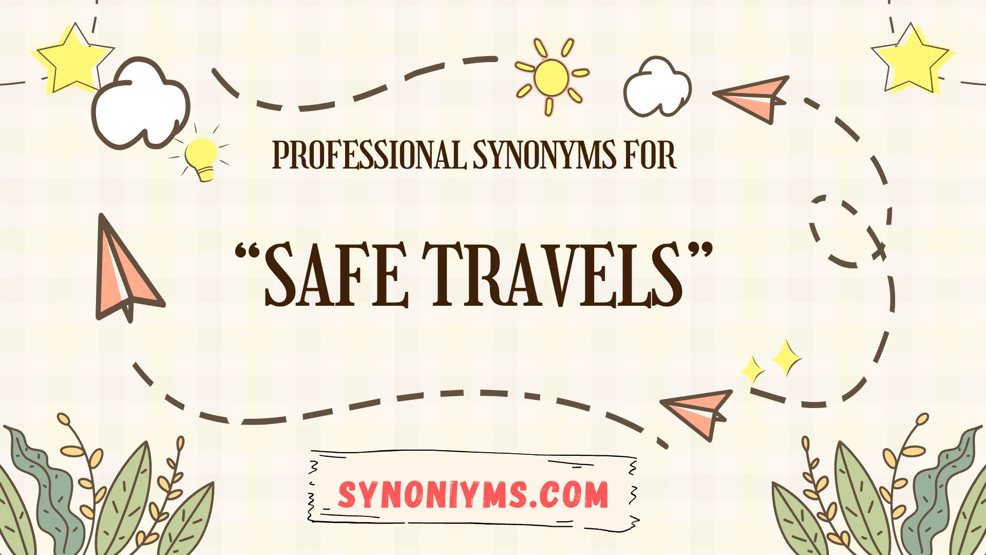 professional ways to say safe travels