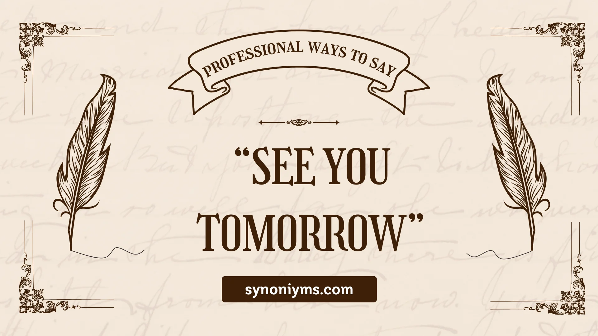 professional ways to say see you tomorrow