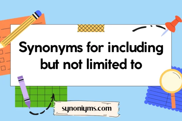 synonyms for including but not limited to