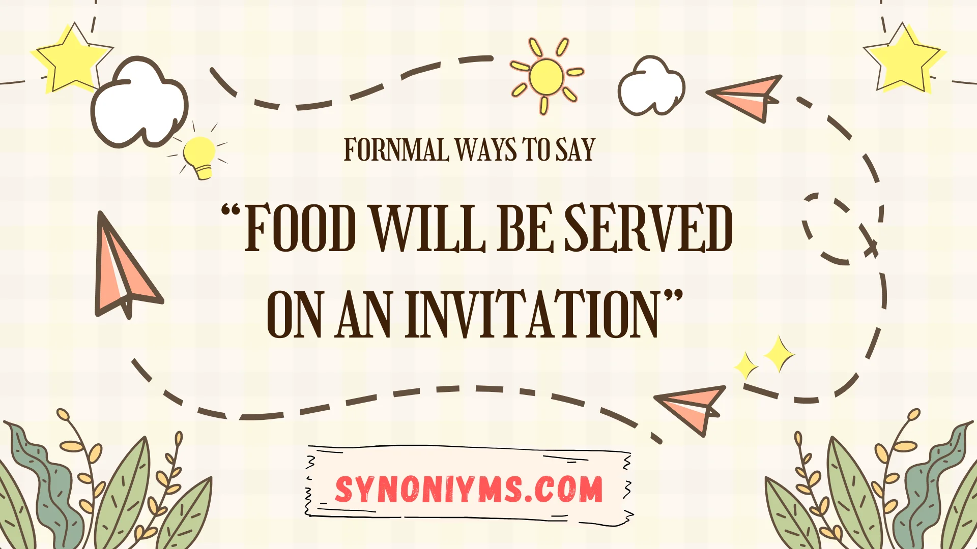 formal ways to say food will be served on an invitation