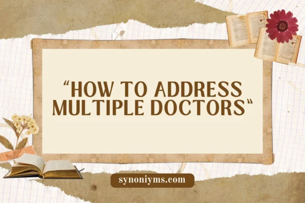 how to address multiple doctors