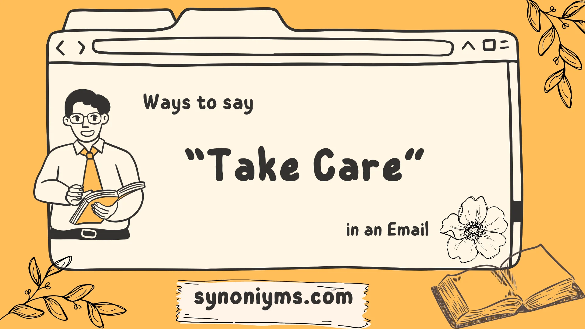 other ways to say take care in an email