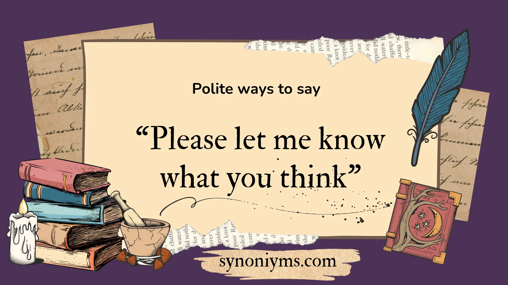 polite ways to say please let me know what you think