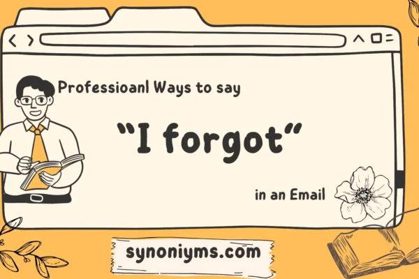professional ways to say i forgot in an email