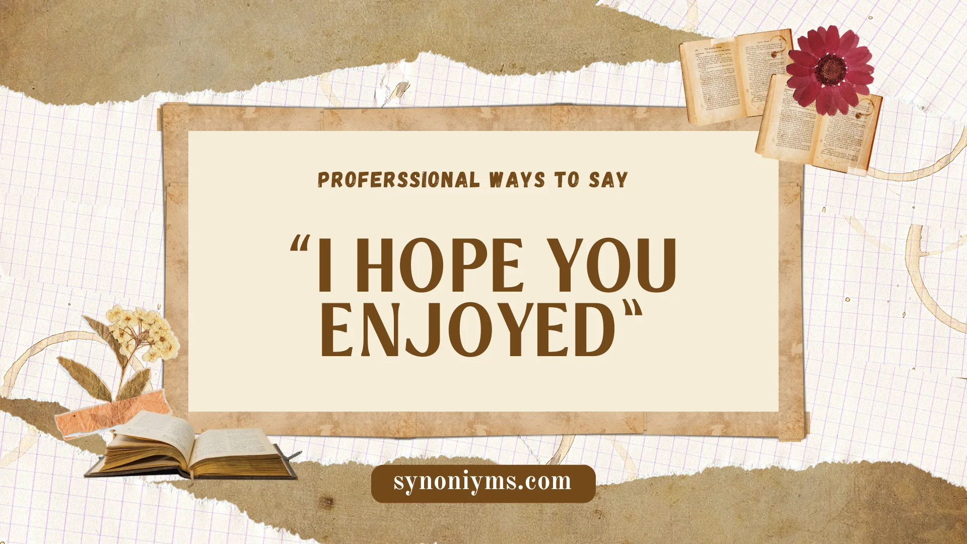 professional ways to say i hope you enjoyed