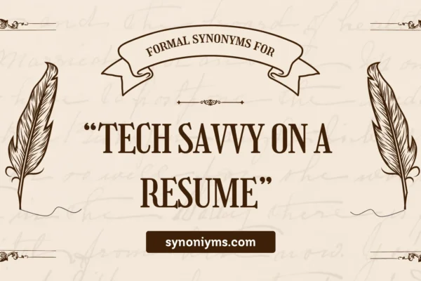 formal synonyms for tech savvy on a resume