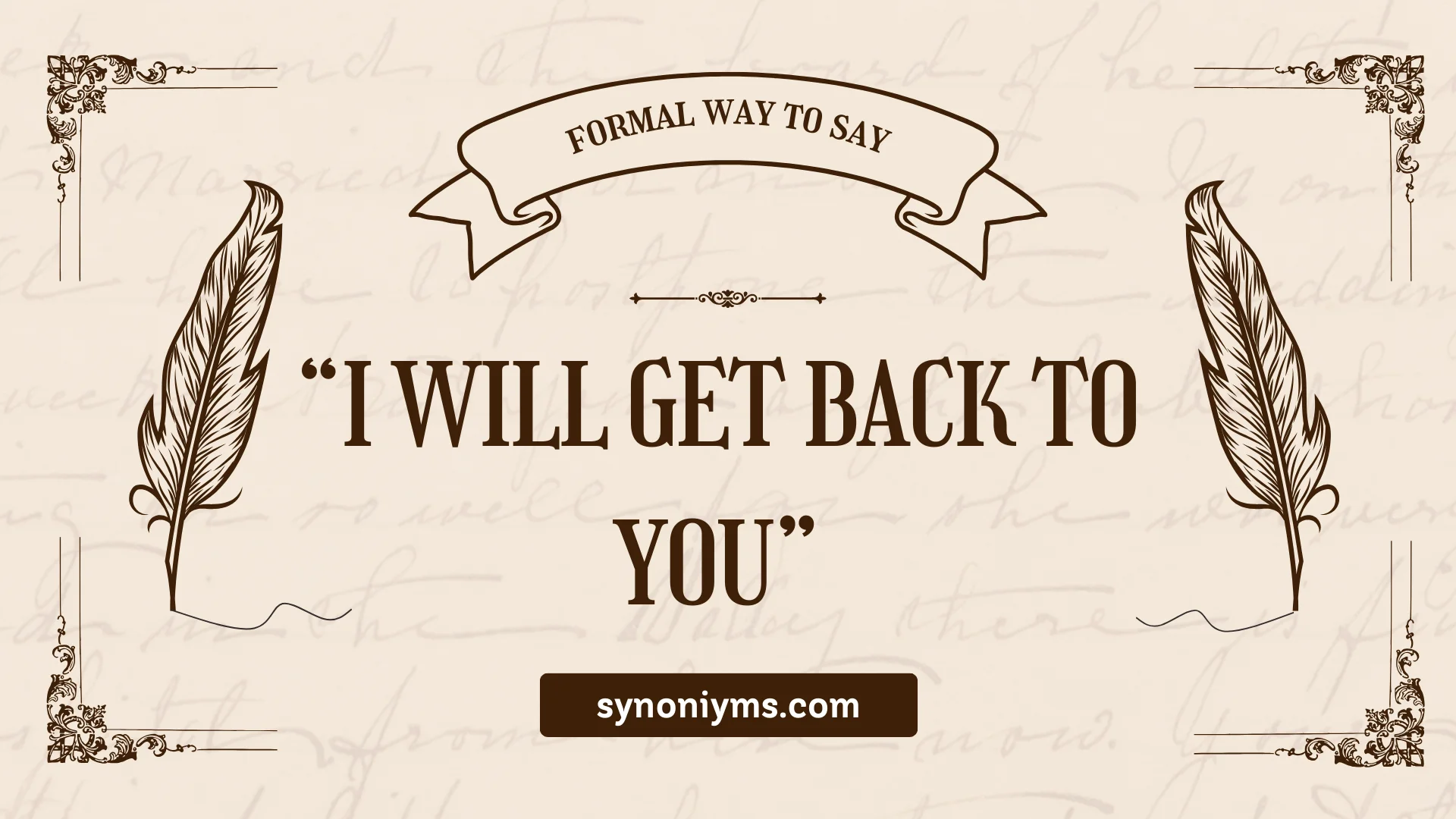 formal ways to say i will get back to you