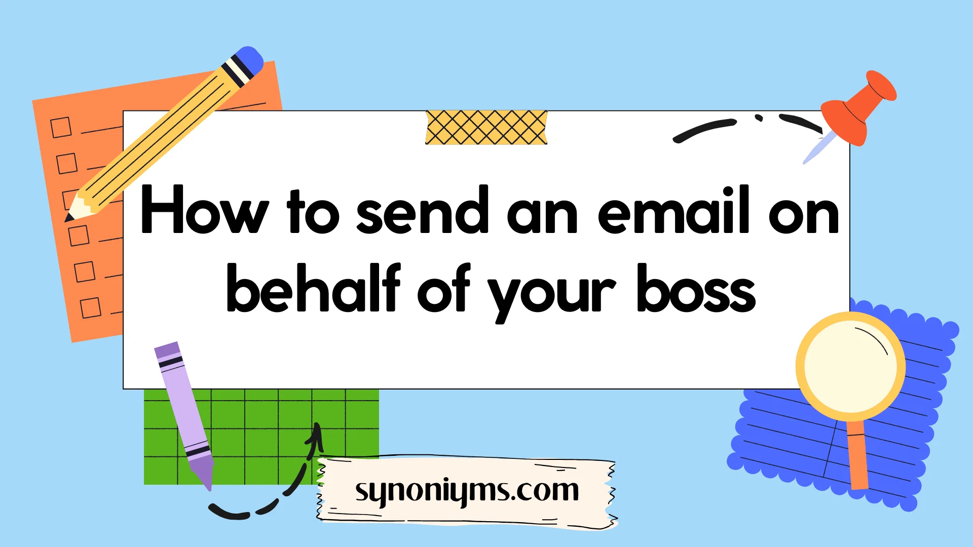 how to send an email on behalf of your boss