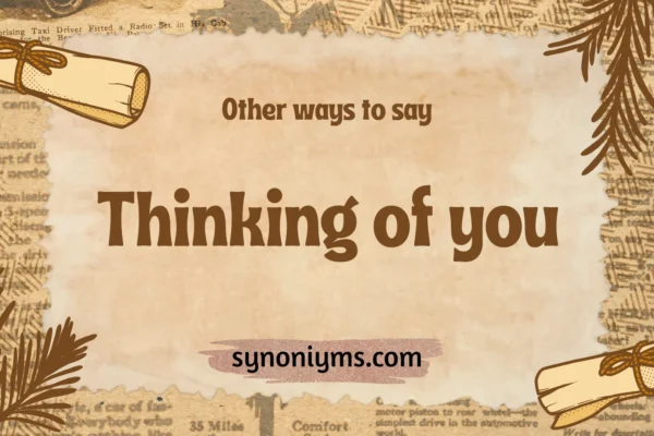 other ways to say thinking of you
