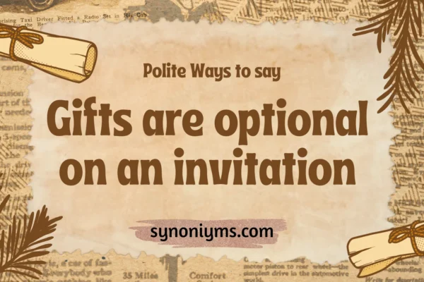 polite ways to say gifts are optional on an invitation