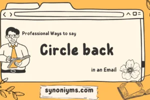 professional ways to say circle back in an email