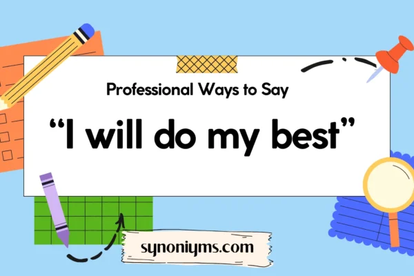 professional ways to say i will do my best