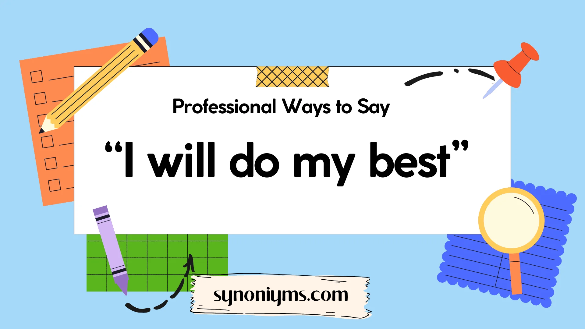 professional ways to say i will do my best