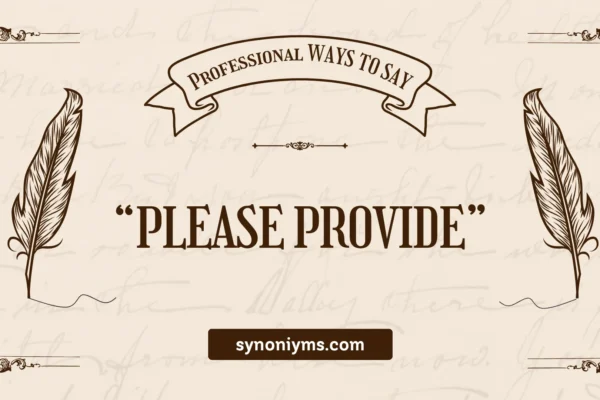 professional ways to say please provide