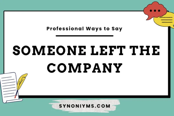 professional ways to say someone left the company