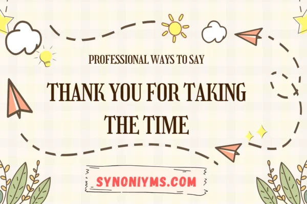professional ways to say thank you for taking the time