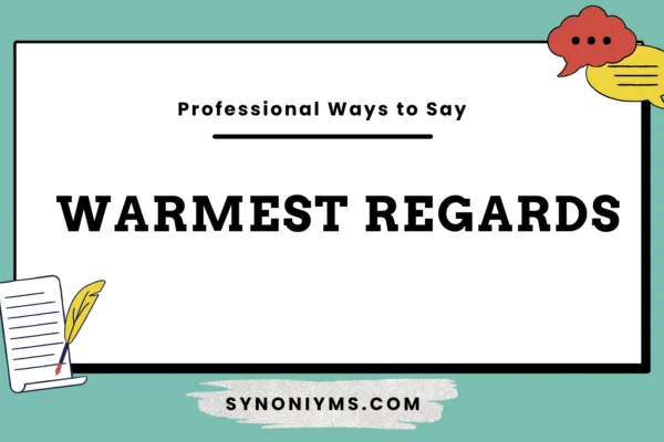 professional ways to say warmest regards
