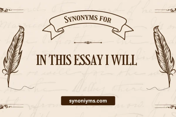 synonyms for in this essay i will