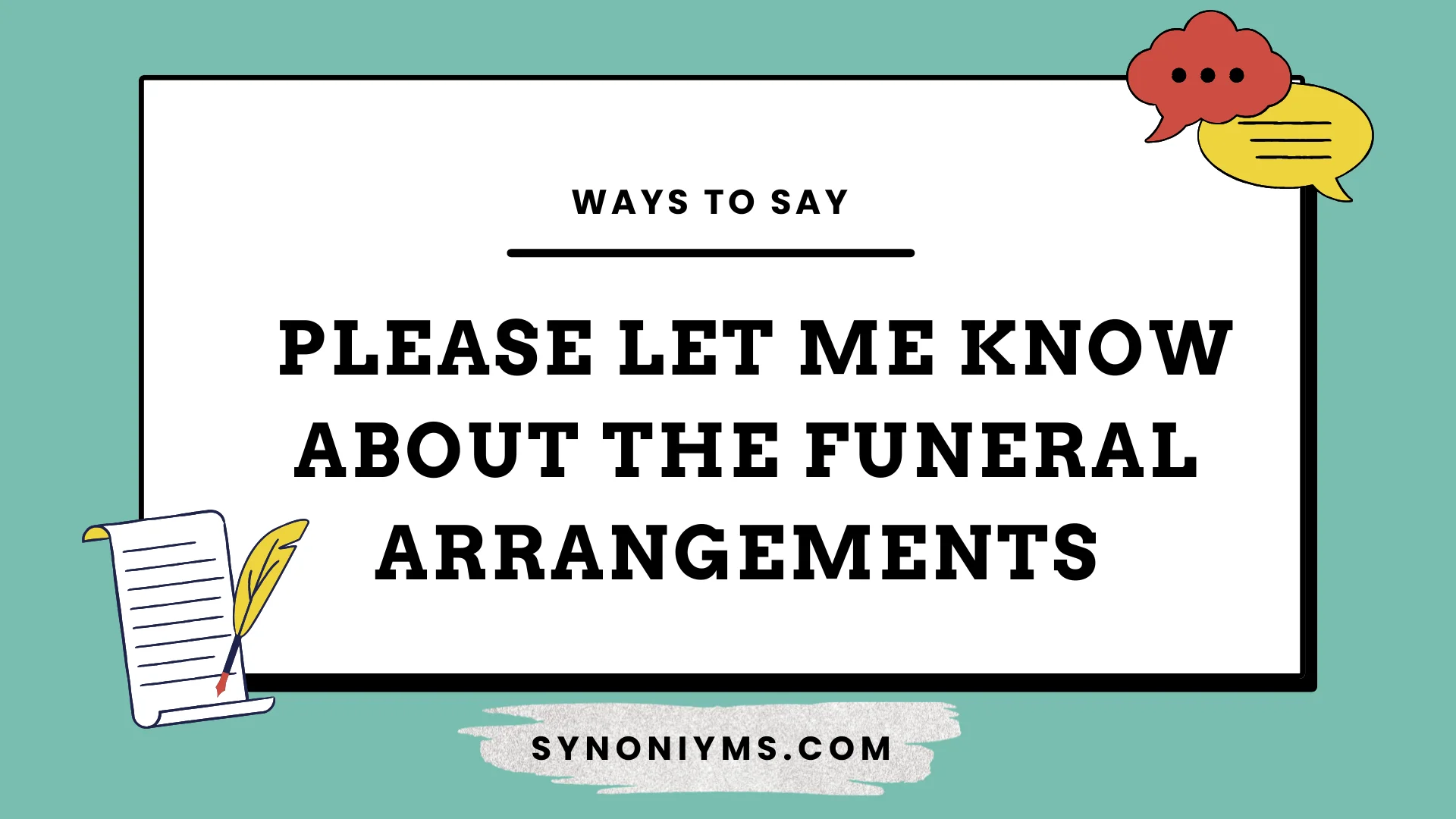 ways to say please let me know about the funeral arrangements