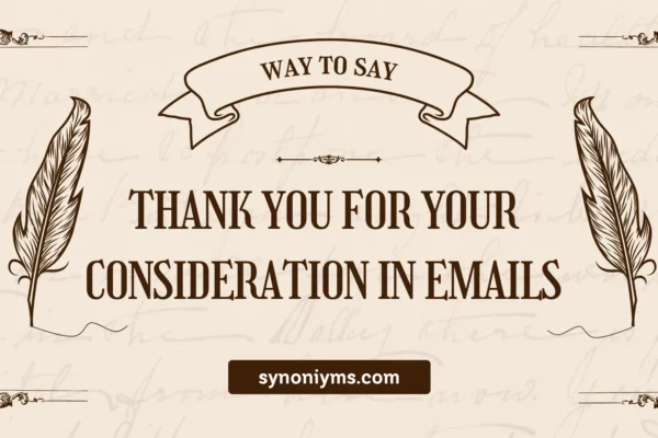 ways to say thank you for your consideration in emails